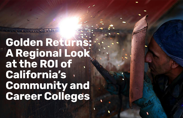 Golden Returns: A Regional Look at the ROI of California’s Community and Career Colleges